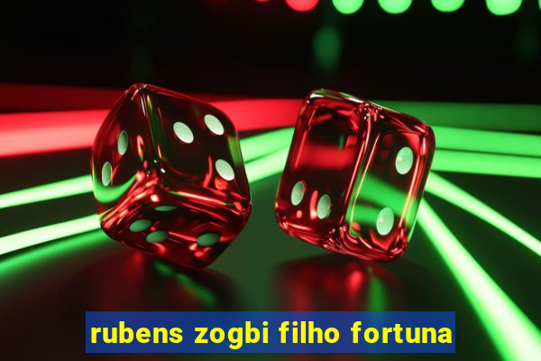 rubens zogbi filho fortuna